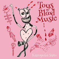Toys Blood Music/ēa`̉摜EWPbgʐ^