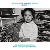 RELAXIN' WITH JAPANESE LOVERS VOLUME 6 WE LOVE JAPANESE LOVERS MORE THAN EVER CO