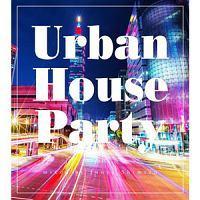 Urban House Party mixed by Junya Shimizu