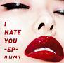 I HATE YOU -EP-(通常盤)