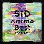 SID Anime Best 2008-2017(通常盤)