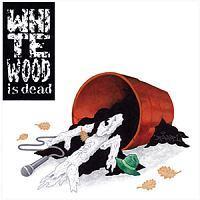 White Wood is dead