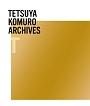 TETSUYA KOMURO ARCHIVES TyDisc.3&Disc.4z