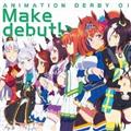 �yMAXI�zANIMATION DERBY 01 Make debut!(�}�L�V�V���O��)