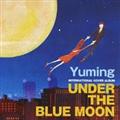 UNDER THE BLUE MOON -Yuming International Cover Album-^V.A.