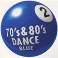 70s & 80s DANCE 2`BLUE