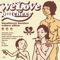 We Love butchers/IjoX̉摜EWPbgʐ^