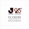 J'S THEME `Thanks 25th Anniversary`(ʏ)