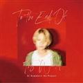 To the end of this world