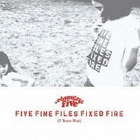 FIVE FINE FILES FIXED FIRE