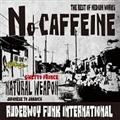 NO CAFFEINE