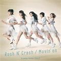 yMAXIzRush N' Crash/Movin'on(}LVVO)