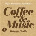 coffee&Music`Drip For Smile`