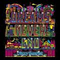 DREAMS NEVER END