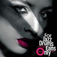 For Jazz Drums Fans Only Vol.2/IjoX̉摜EWPbgʐ^