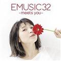 EMUSIC 32 -meets you-(通常盤)