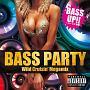 BASS PARTY -Wild Cruisin'Megamix-