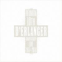 D'ERLANGER REUNION 10TH ANNIVERSARY LIVE 2017-2018