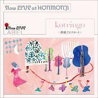 Slow LIVE at HONMONJI `Ńs`J[g`