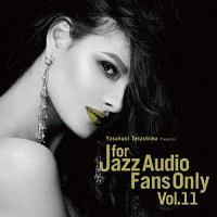 FOR JAZZ AUDIO FANS ONLY VOL.11/IjoX̉摜EWPbgʐ^