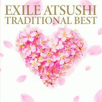 TRADITIONAL BEST/EXILE ATSUSHỈ摜EWPbgʐ^
