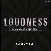 S[fxXg EhlX LOUDNESS`EARLY YEARS COLLECTION`
