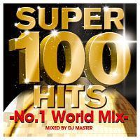 SUPER 100 HITS -No.1 World Mix-