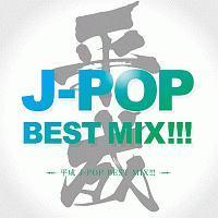  J-POP BEST MIX!!!