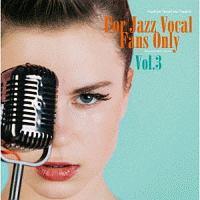 v[c For Jazz Vocal Fans Only Vol.3