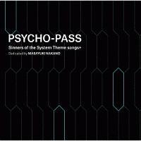 PSYCHO-PASS Sinners of the System Theme songs + Dedicated by Masayuki Nakano/PSYCHO-PASS TCRpX̉摜EWPbgʐ^