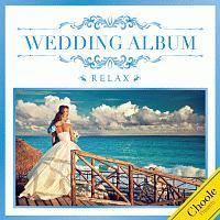 WEDDING ALBUM -RELAX-