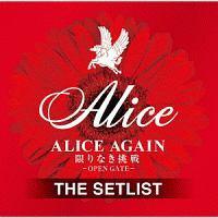 ALICE AGAIN Ȃ -OPEN GATE- THE SETLIST