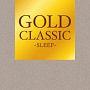 GOLD CLASSIC`SLEEP`