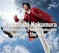 Masatoshi Nakamura 45th Anniversary Single Collection-yes! on the way-(通常盤)【Disc.1&Disc.2】