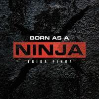 Born as a NINJA