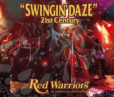 SWINGIN' DAZE 21st CENTURY/RED WARRIORS̉摜EWPbgʐ^
