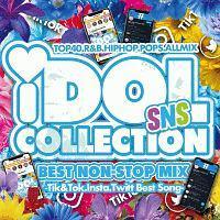 IDOL SNS COLLECTION -Tik&Tok.Insta.Twitt Best Song-