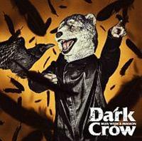 【MAXI】Dark Crow(通常盤)(マキシシングル)/MAN WITH A MISSIONの画像・ジャケット写真