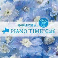 ̓ɋAB PIANO TIME*Cafe J-POP <2000`2019>