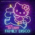 FAMILY DISCO Mixed by DJ OSSHY