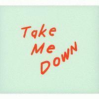 Take Me Down