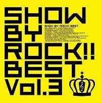 SHOW BY ROCK!!BEST Vol.3yDisc.3z