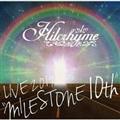 Hilcrhyme LIVE 2019 gMILESTONE 10thh
