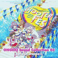ONGEKI Sound Collection 03 wSplash Dance!!x