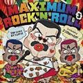 MAXIMUM ROCK'N ROLL 3