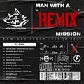 MAN WITH A gREMIX" MISSION