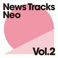 News Tracks Neo Vol.2/C[W[XjỎ摜EWPbgʐ^