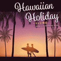 nC̋x`Relax with Hawaiian Music