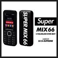 SUPER MIX 66 -��100,000,000 OVER BEST-