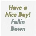 FALLIN DOWN
